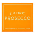 Champagne Preservation Set — But First, Prosecco