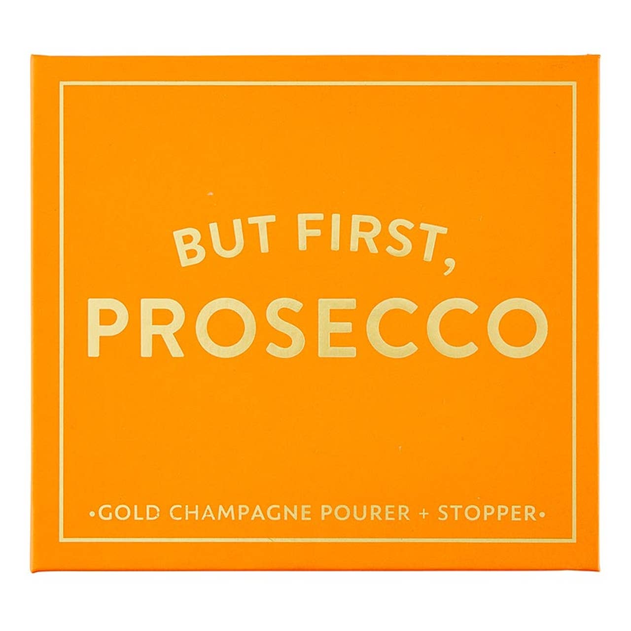 Champagne Preservation Set — But First, Prosecco